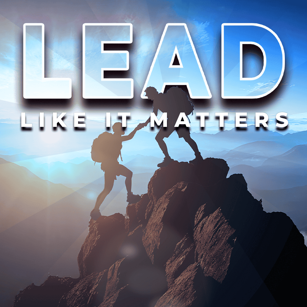 Lead Like It Matters 1026x1026